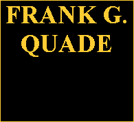 FRANK G.
QUADE